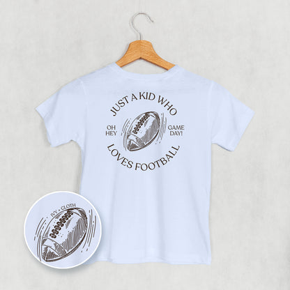 Just A Kid Who Loves Football (Kids Back Print)