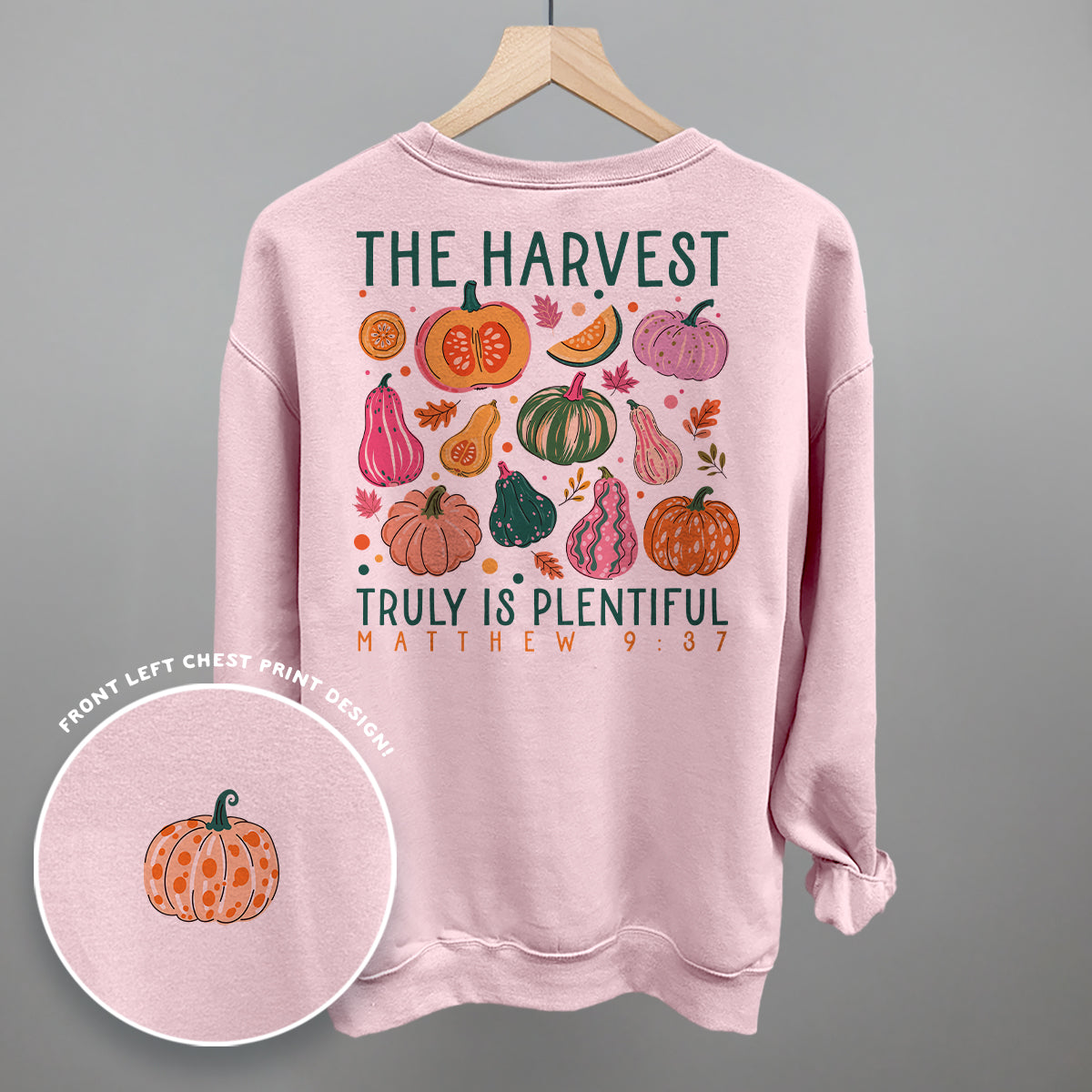 The Harvest Truly Is Plentiful (Back Print)