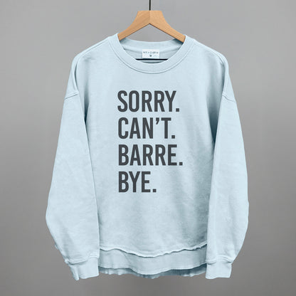 Sorry Can't Barre Bye