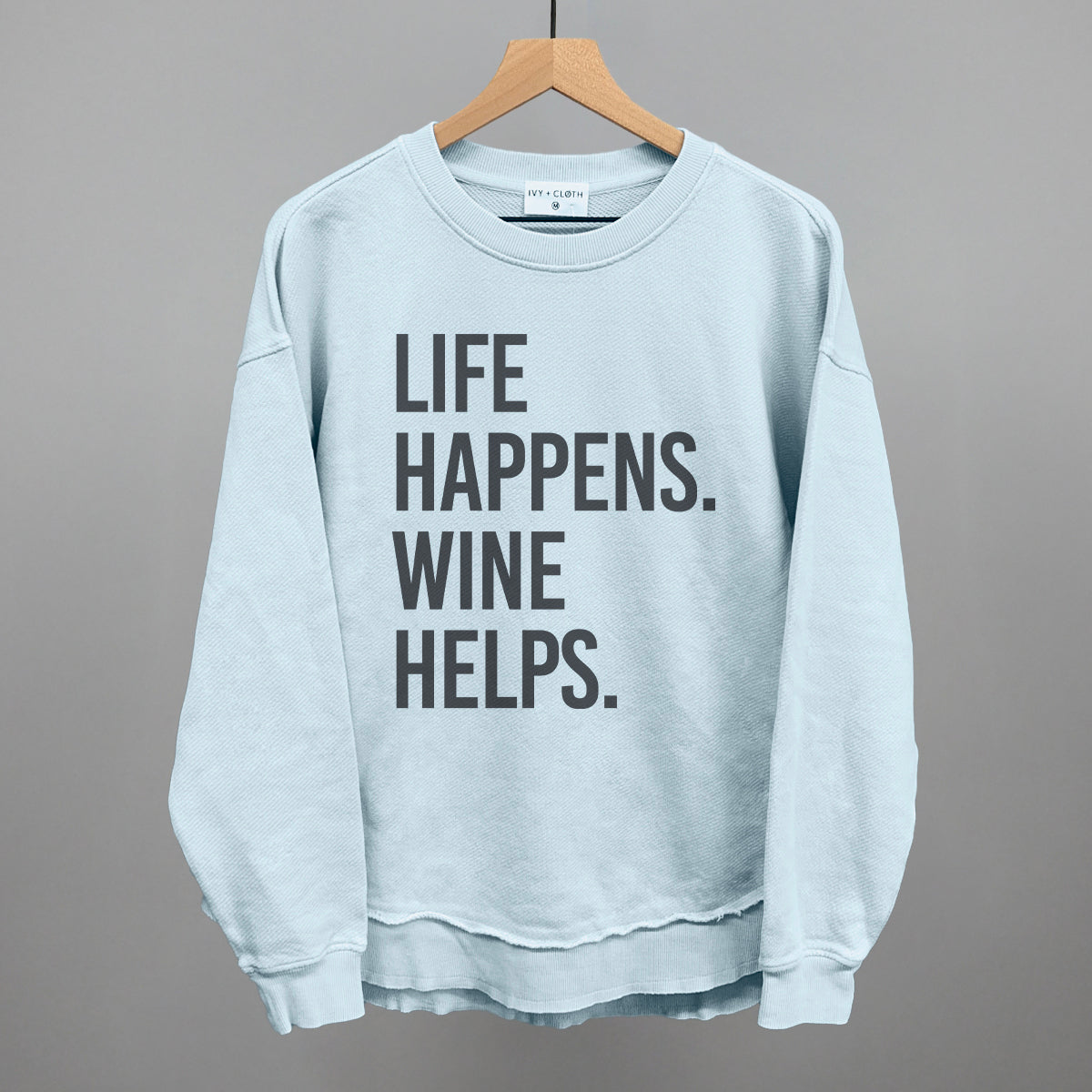 Life Happens Wine Helps