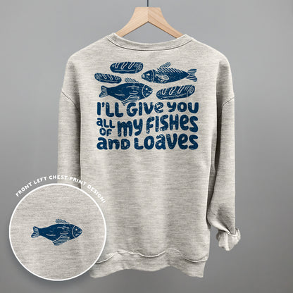 All Of My Fishes And Loaves (Back Print)