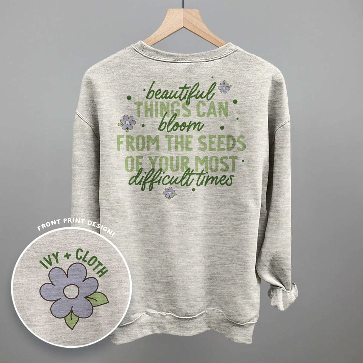 Beautiful Things Can Bloom (Back Print)