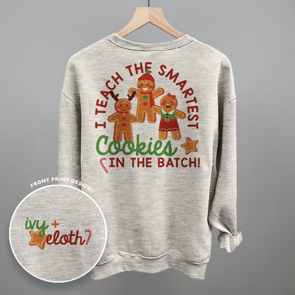 I Teach The Smartest Cookies In The Batch (Back Print)
