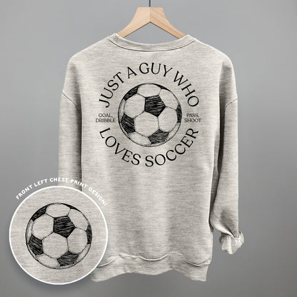 Just A Guy Who Loves Soccer (Back Print)