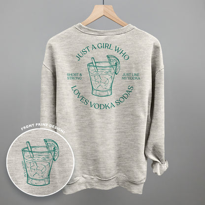 Just A Girl Who Loves Vodka Sodas (Back Print)