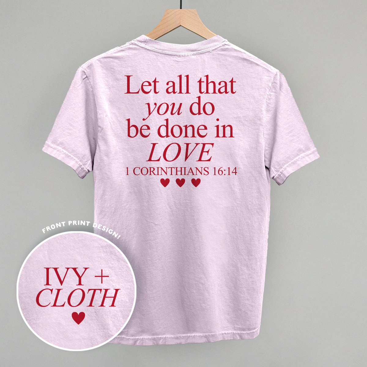 Let All That You Do Be Done In Love (Red) (Back Print)