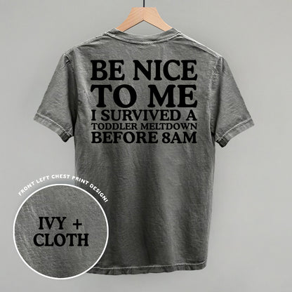 Be Nice To Me Meltdown (Back Print)