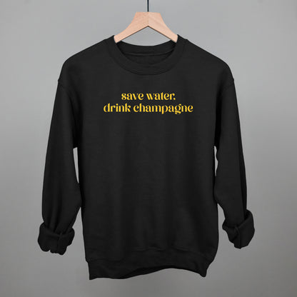 Save Water Drink Champagne