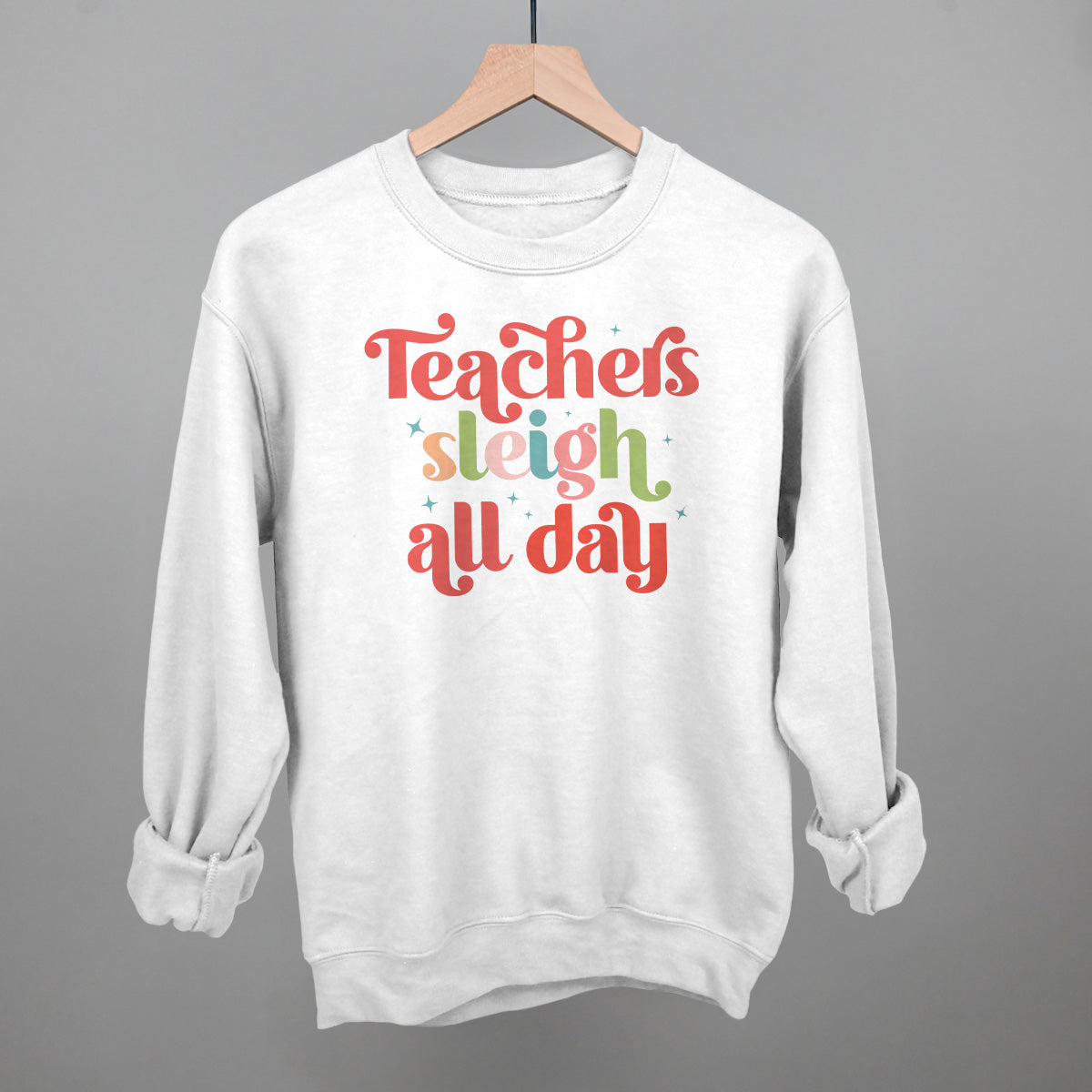 Teachers Sleigh All Day