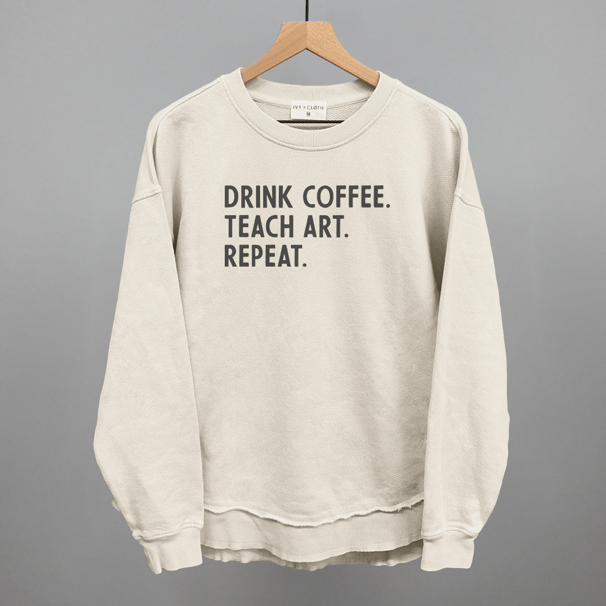 Drink Coffee Teach Art Repeat