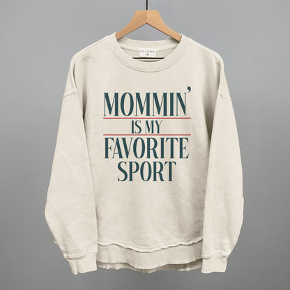 Mommin' Is My Favorite Sport