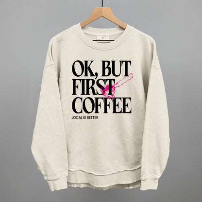 Ok But First Coffee