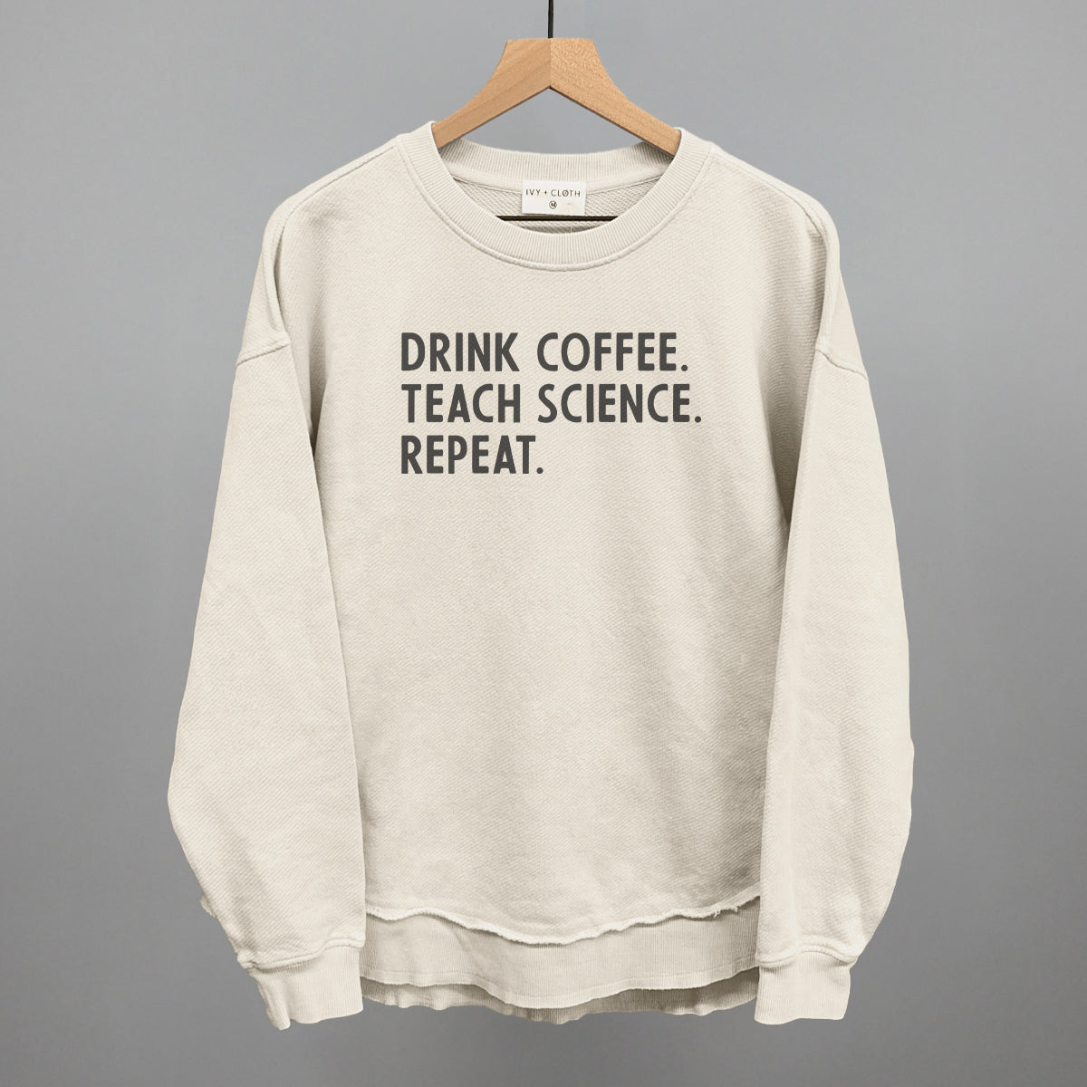 Drink Coffee Teach Science Repeat