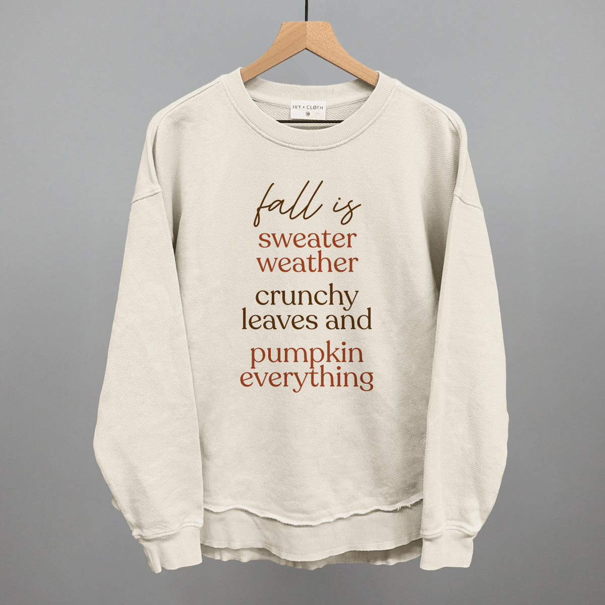 Fall Is Sweaters, Leaves And Pumpkins