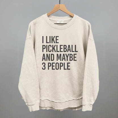 I Like Pickleball And Maybe 3 People