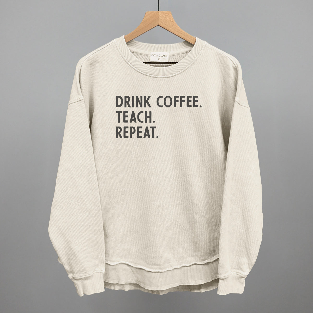 Drink Coffee Teach Repeat