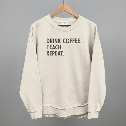 Drink Coffee Teach Repeat