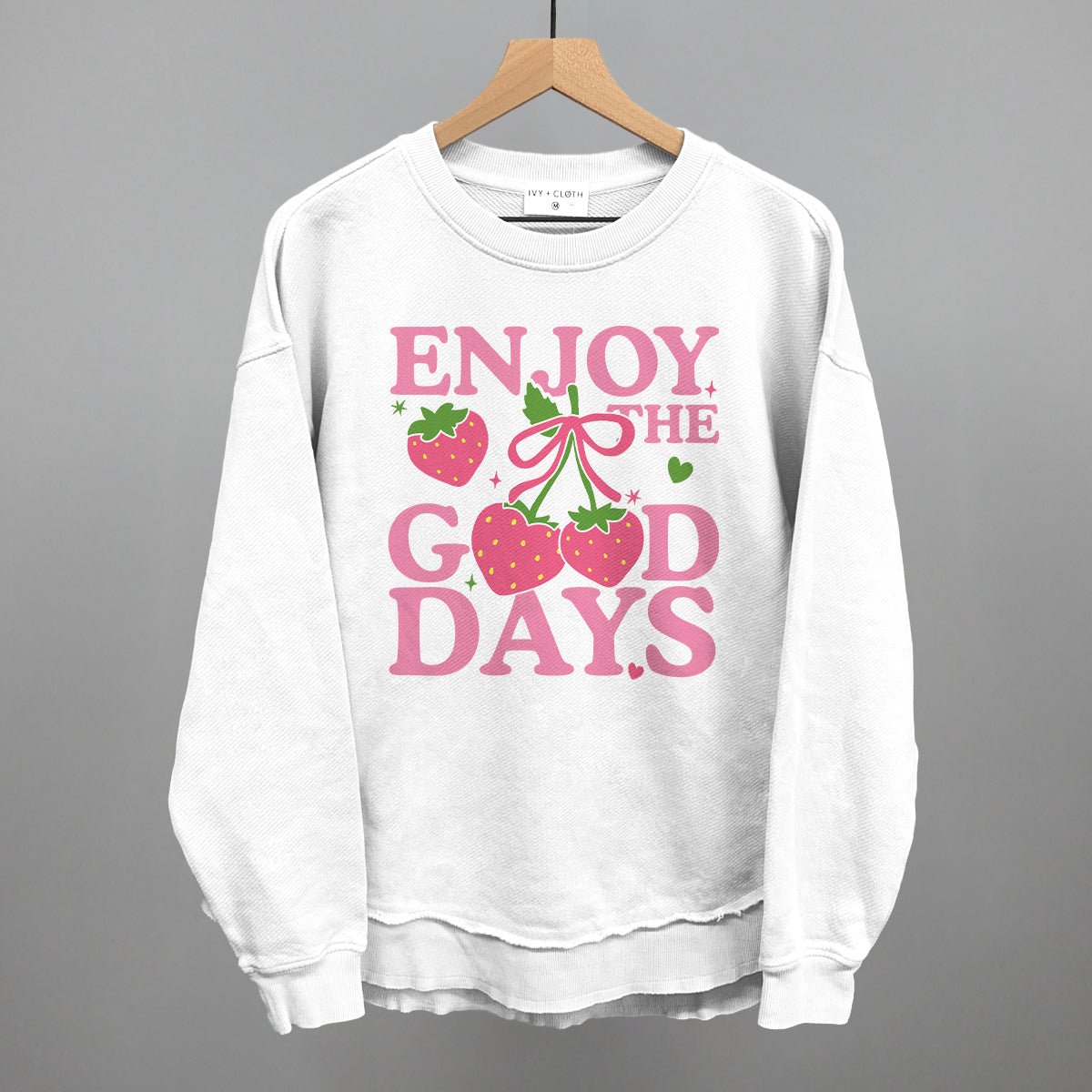 Enjoy The Good Days Strawberries