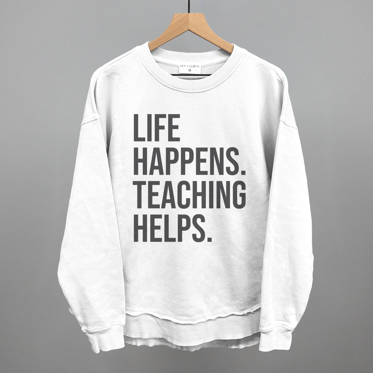 Life Happens Teaching Helps