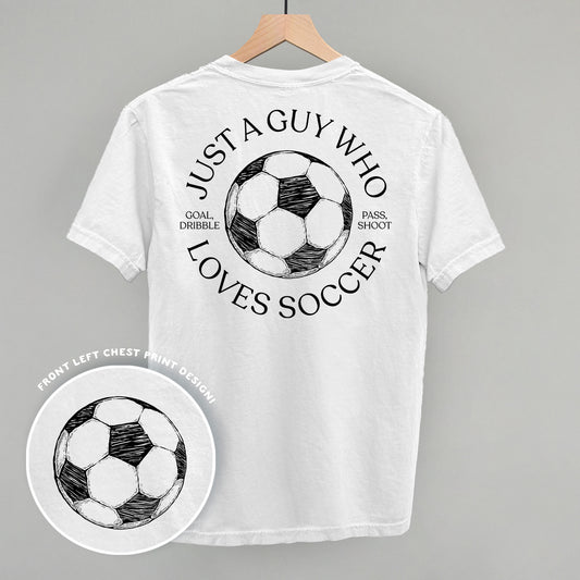 Just A Guy Who Loves Soccer (Back Print)