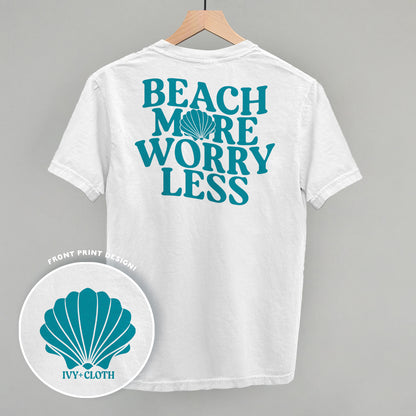 Beach More Worry Less (Back Print)