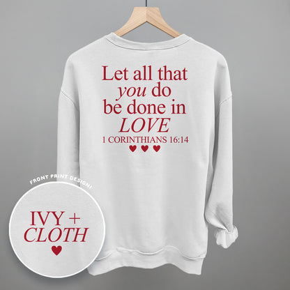 Let All That You Do Be Done In Love (Red) (Back Print)