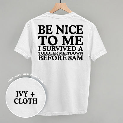 Be Nice To Me Meltdown (Back Print)