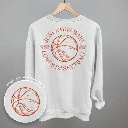 Just A Guy Who Loves Basketball (Back Print)