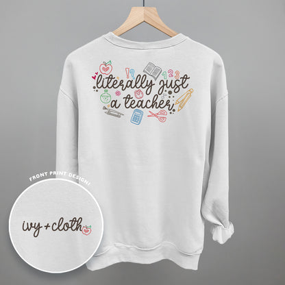Literally Just A Teacher (Back Print)