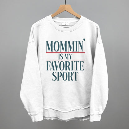 Mommin' Is My Favorite Sport