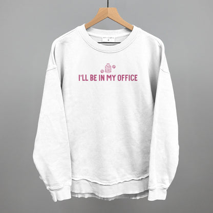I'll Be In My Office (Crafting)