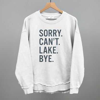 Sorry Can't Lake Bye