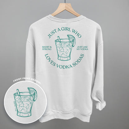 Just A Girl Who Loves Vodka Sodas (Back Print)
