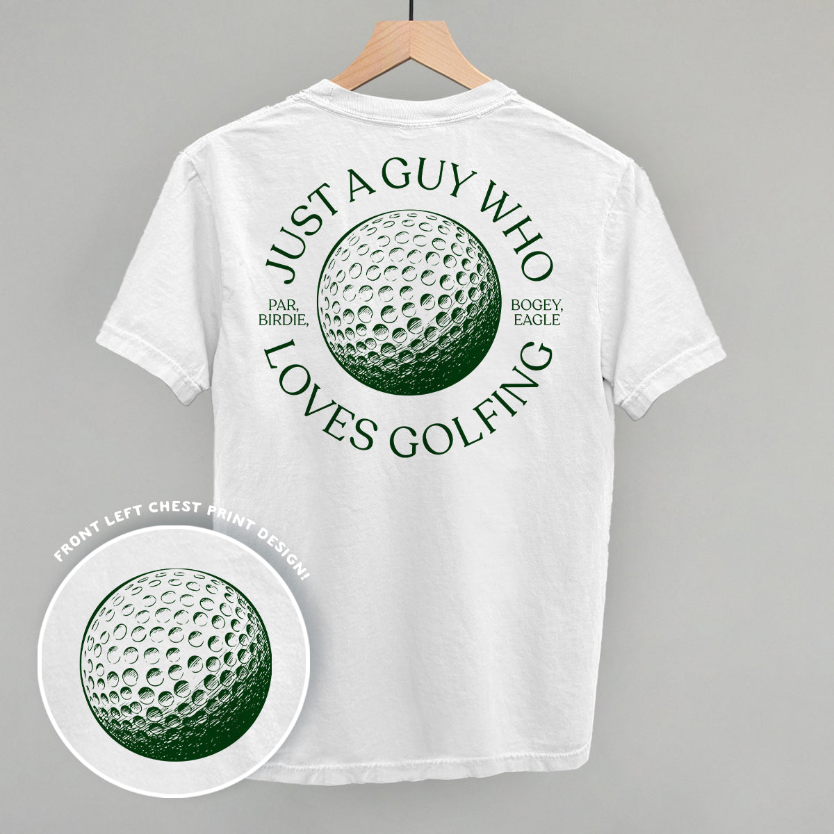 Just A Guy Who Loves Golfing (Back Print)