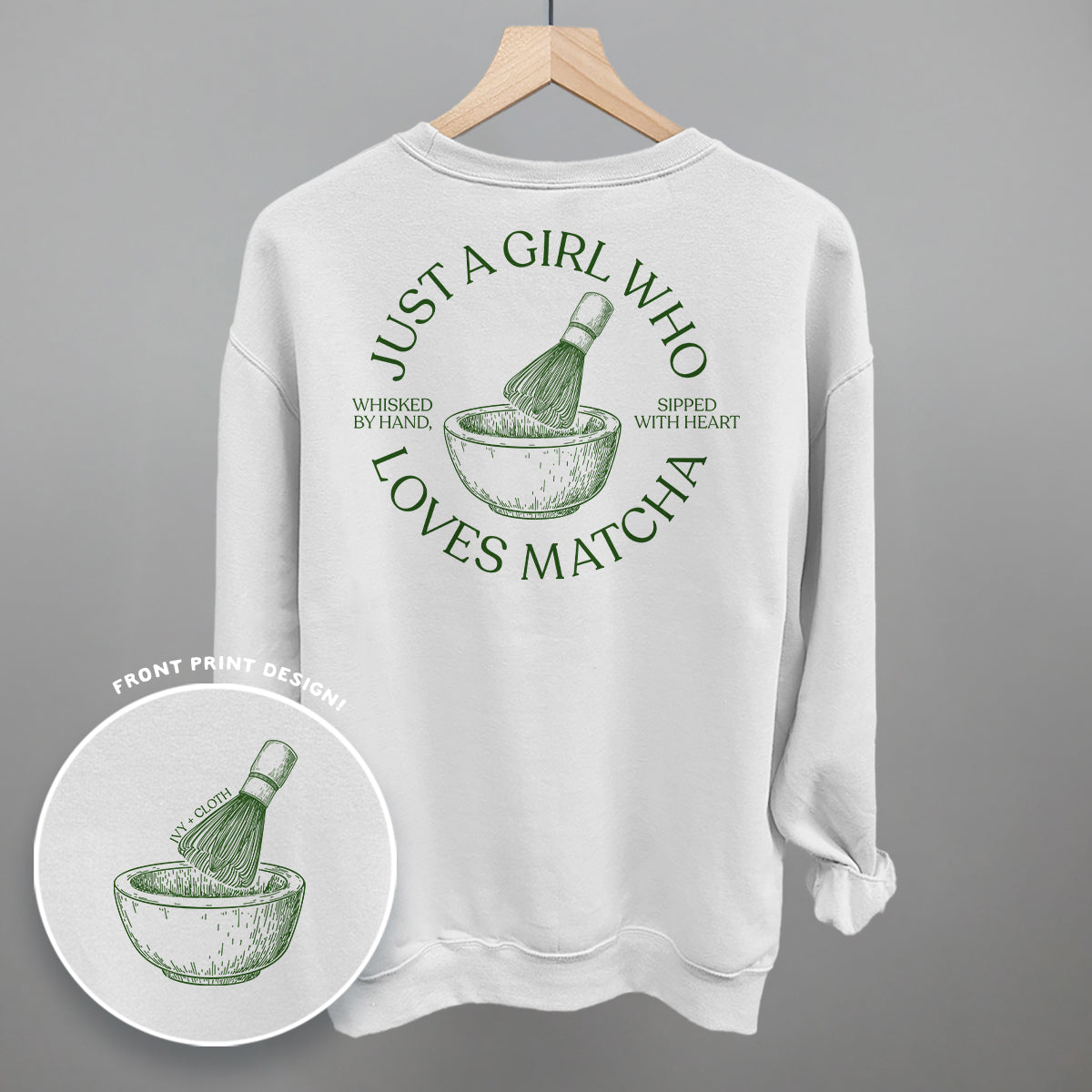 Just A Girl Who Loves Matcha (Back Print)