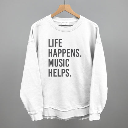 Life Happens Music Helps