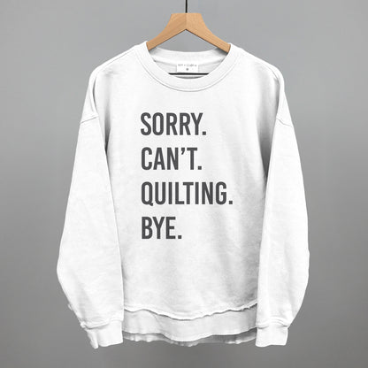 Sorry Can't Quilting Bye