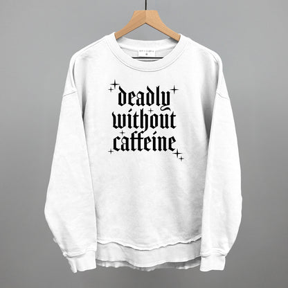 Deadly Without Caffeine