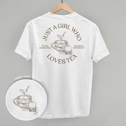 Just A Girl Who Loves Tea (Back Print)