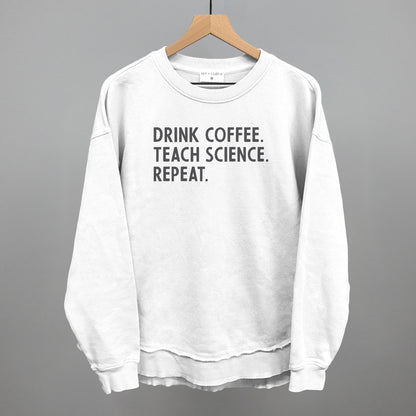 Drink Coffee Teach Science Repeat