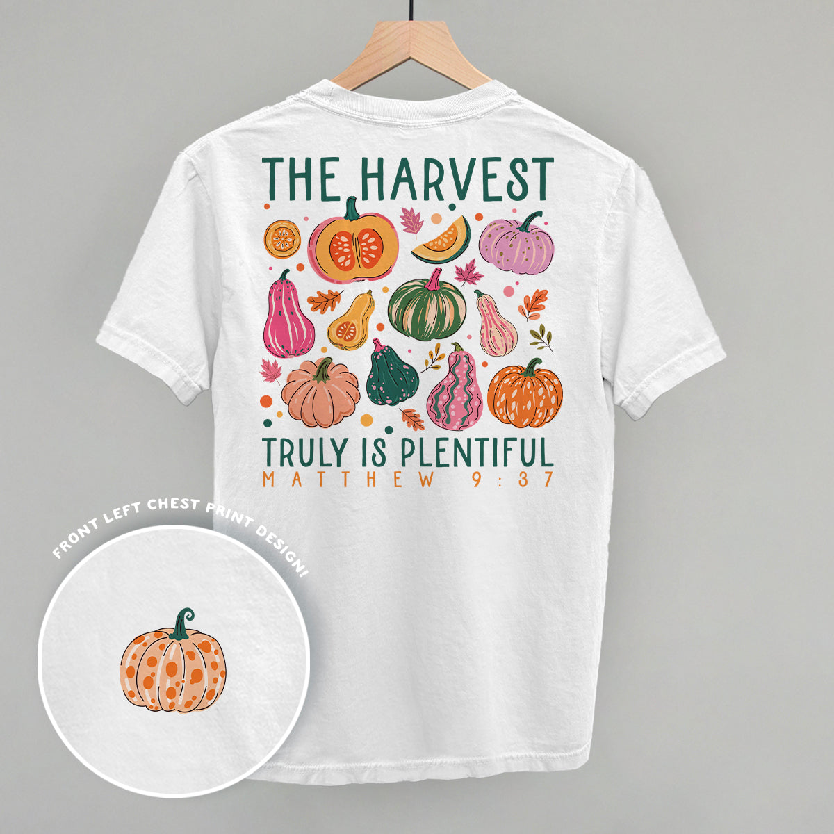 The Harvest Truly Is Plentiful (Back Print)