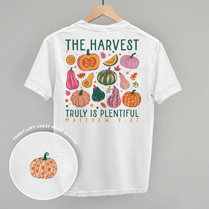 The Harvest Truly Is Plentiful (Back Print)