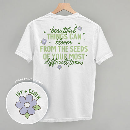 Beautiful Things Can Bloom (Back Print)