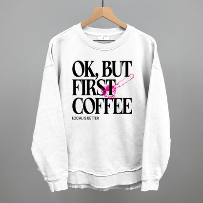 Ok But First Coffee