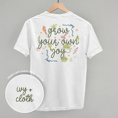 Grow Your Own Joy (Back Print)