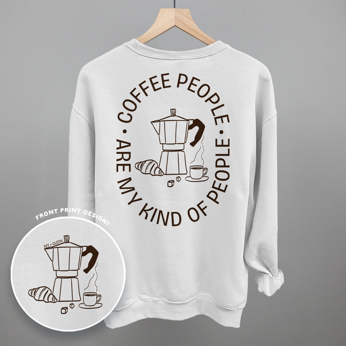 Coffee People Are My Kind Of People (Back Print)