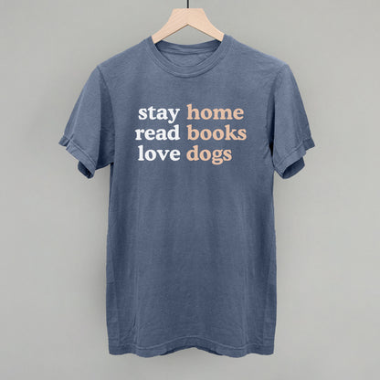 Stay Home Read Books Love Dogs