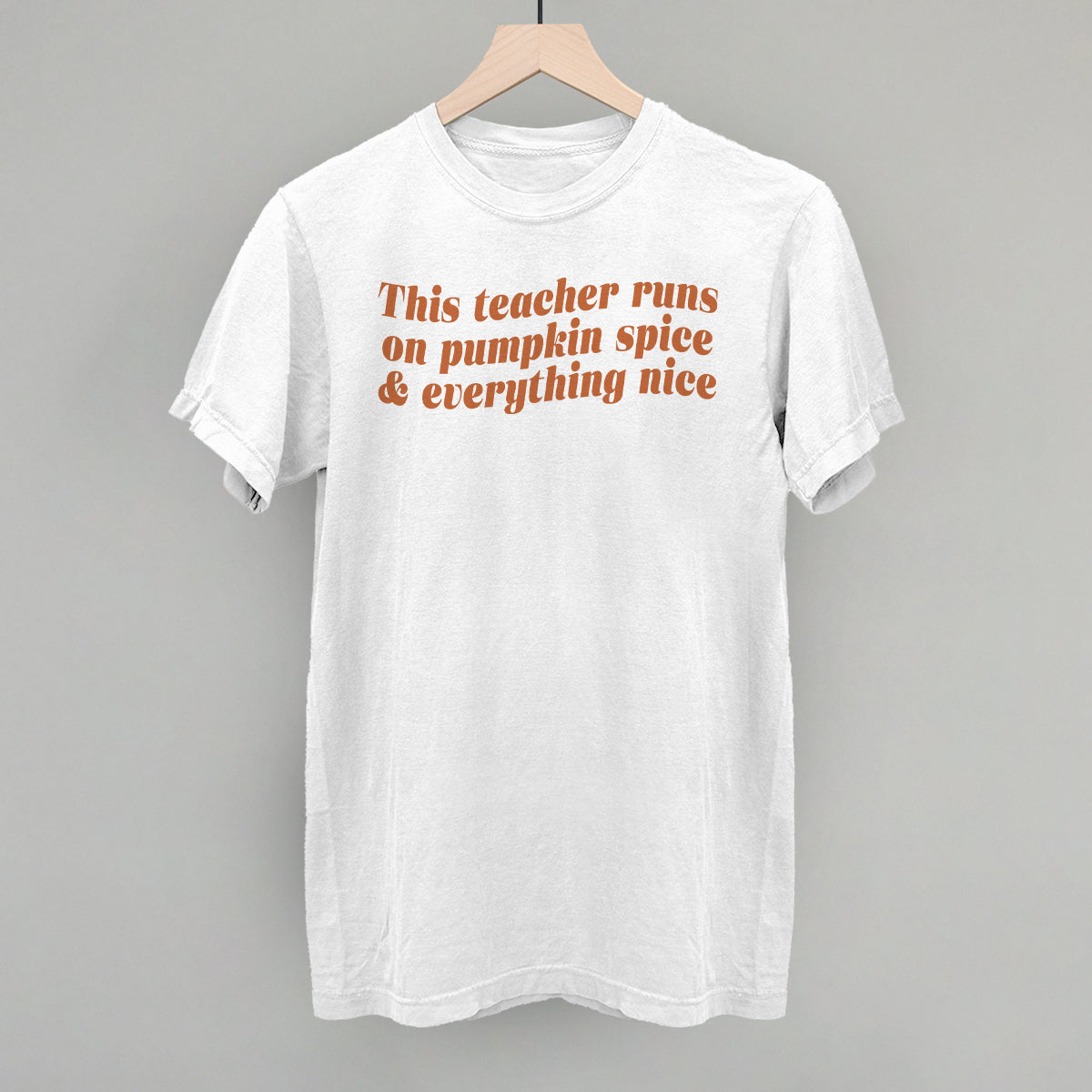 This Teacher Runs On Pumpkin Spice