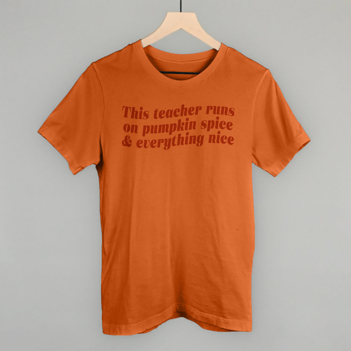 This Teacher Runs On Pumpkin Spice