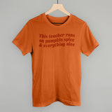 This Teacher Runs On Pumpkin Spice
